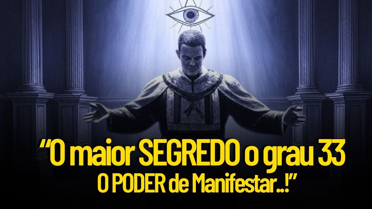 TUDO Vai Mudar Assim Que Você Aprender Isto  Conhecimento do 33º Grau Maçônico