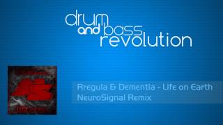Rregula & Dementia - Life on Earth (NeuroSignal Remix)