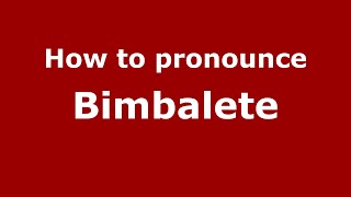 How to pronounce Bimbalete