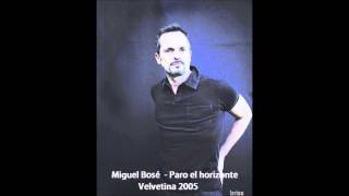 Miguel Bosé - Paro el horizonte