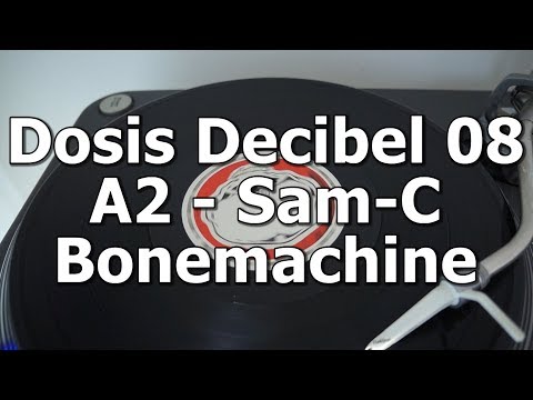 Dosis Decibel 08 - A2 - Sam-C - Bonemachine