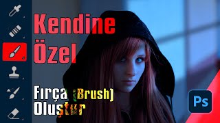 Kendine Özel FIRÇA/BRUSH Oluştur | Photoshop Dersleri