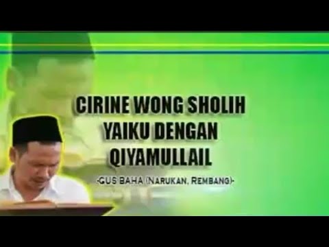 Ciri Orang Sholeh - Gus Baha