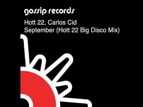 Hott 22, Carlos Cid - September (Hott 22 Big Disco Mix)