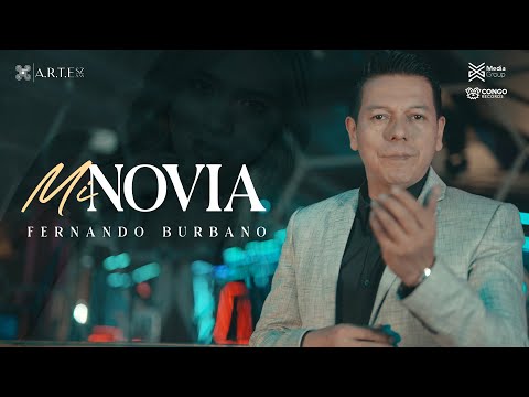 Mi Novia - Fernando Burbano (Video Oficial)