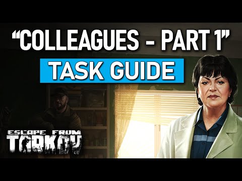 "COLLEAGUES - PART 1" -  Therapist Task Guide | Escape From Tarkov 0.12.7