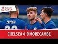 Chelsea 4-0 Morecambe | FA Cup