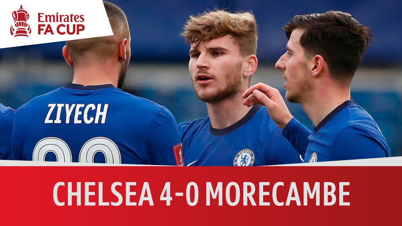 Chelsea 4-0 Morecambe | FA Cup