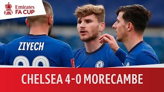 Chelsea 4-0 Morecambe | FA Cup