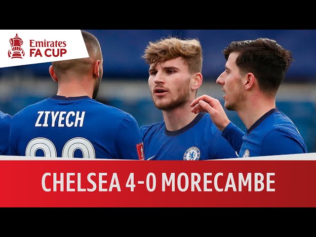 Chelsea 4-0 Morecambe | FA Cup