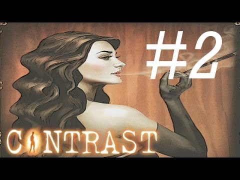 Contrast - Gameplay Walkthrough - Part 2 - Im A Princess