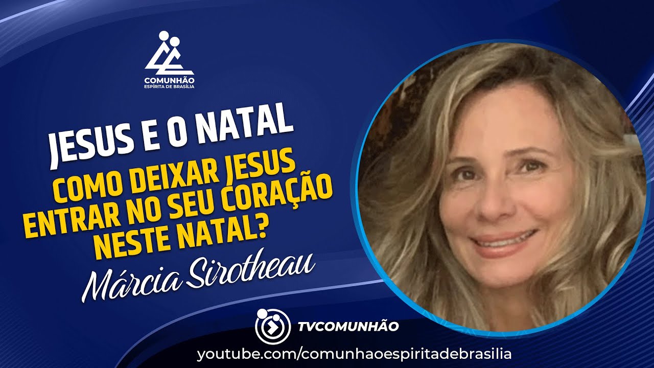 Márcia Sirotheau | JESUS E O NATAL (PALESTRA ESPÍRITA)