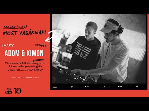 MAF TV: ADOM & KIMON [MINIMAL - TECH ] Minimal Art Family Studio