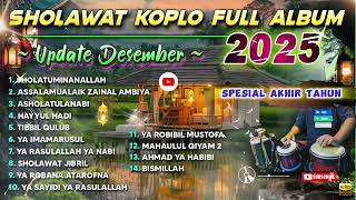 Download lagu SHOLAWAT KOPLO FULL ALBUM TERBARU 2025 SPESIAL AKHIR TAHUN ( SHOLAWAT JIBRIL ) mp3 Download lagu SHOLAWAT KOPLO FULL ALBUM TERBARU 2025 SPESIAL AKHIR TAHUN ( SHOLAWAT JIBRIL ) mp3