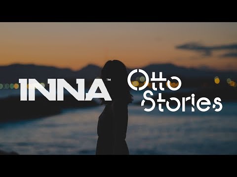 INNA - Sin Ti | Otto Stories Remix