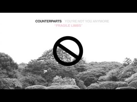 Fragile Limbs - Counterparts