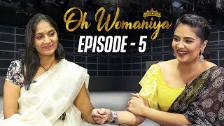 Oh Womaniya | Episode -5 | Jhansi | Sreemukhi | All About Woman
