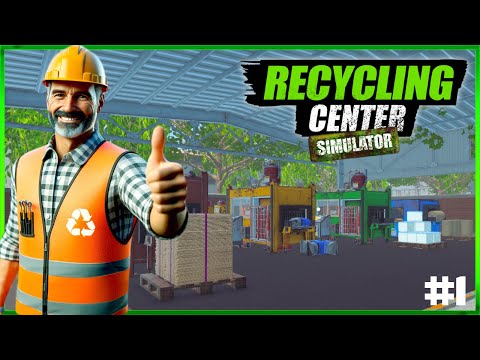 Trash To Treasure - Experience The Recycling Center Simulator - Early Access Episode #1