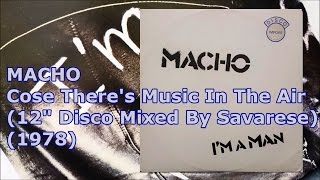 Macho - Cose There's Music In The Air (Full Length Album Mix) video