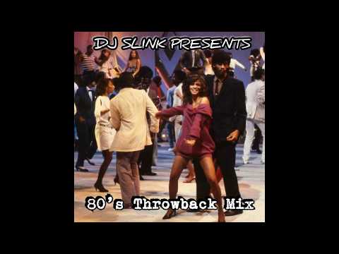 80's Throwback Mix (DJ SLINK)
