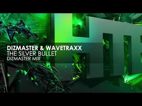 Dizmaster & Wavetraxx - The Silver Bullet (Dizmaster Mix)