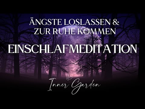 Meditation zum Einschlafen | Ängste & Sorgen loslassen | Tiefe Entspannung