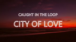 City of Love Music Video