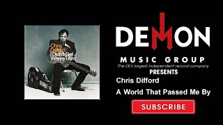 Chris Difford - A World That Passed Me By