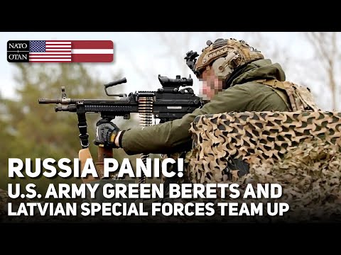 Russia Panic! US Army 'Green Berets' & Latvian Special Forces Team Up on Heavy Weapons Drill