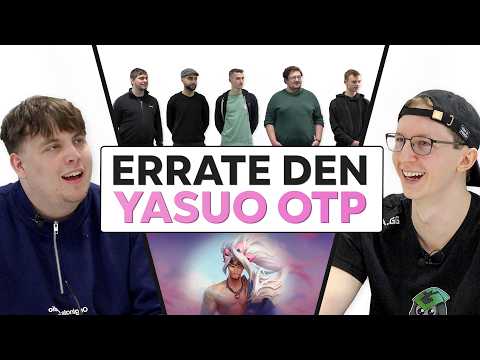 ER geht immer 0/10?? Errate den YASUO OTP