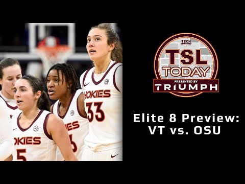 Elite Eight Preview: Virginia Tech vs. Ohio State - TSL Today, March 27, 2023