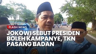 Jokowi Sebut Presiden Boleh Berkampanye, TKN Prabowo-Gibran Pasang Badan: Sah Saja, Tak Dilarang UU