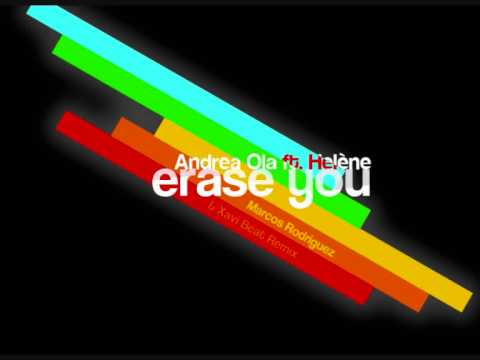 Andrea Ola feat Helène - Erase you (Rmx Marcos Rodriguez & Xavi Beat)