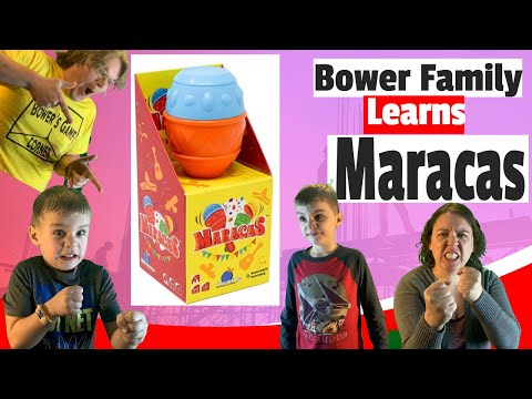 Maracas - Bower Family Learns
