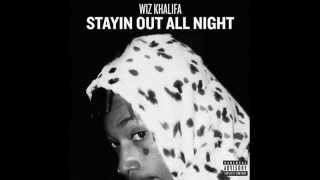 Wiz Khalifa - Staying Out All Night (DOWNLOAD)