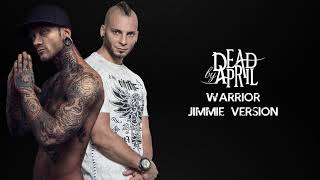 Warrior - Dead by April (Jimmie&#39;s version)