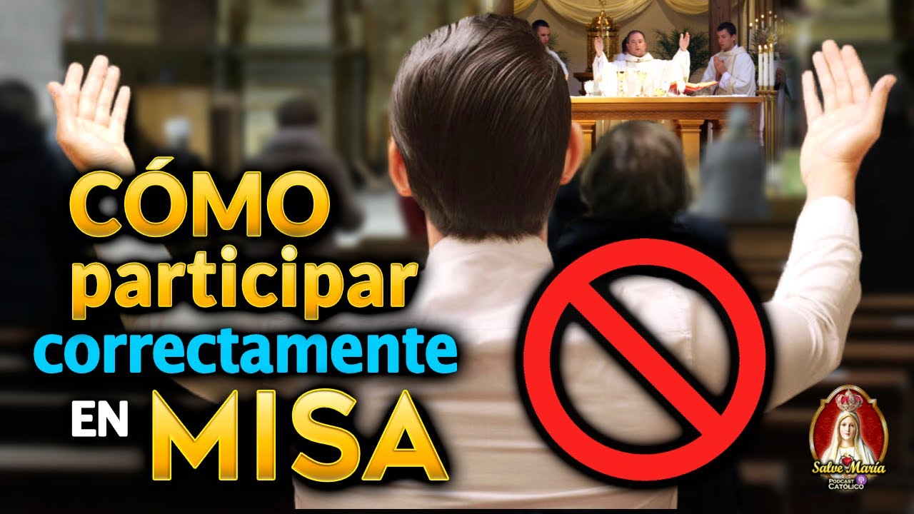 ¿Co?mo participar correctamente en Misa | Podcast Salve María - Episodio 53