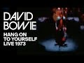 David Bowie - Hang On To Yourself (Live, 1973)