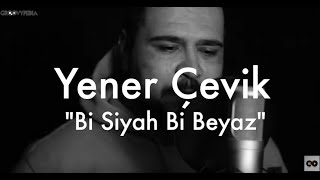 Yener Çevik - Bi Siyah Bi Beyaz // Groovypedia Studio Sessions