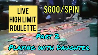 High Stakes With Daughter Part 2 - $600 Per Spin! thumbnail