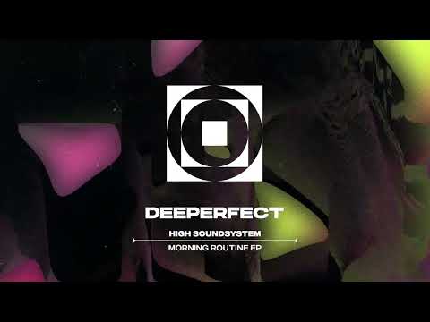 High Soundsystem - Morning Routine (Original Mix)