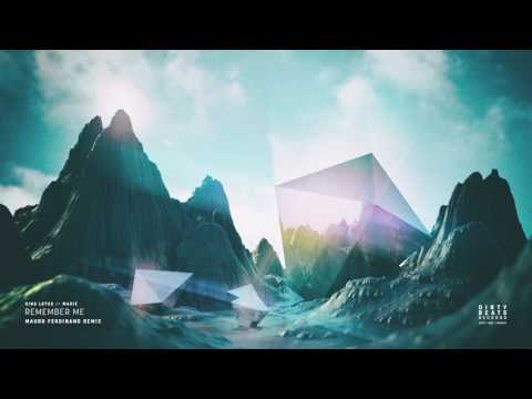 King Lotus ft. Marié - Remember Me (Mauro Ferdinand Remix)