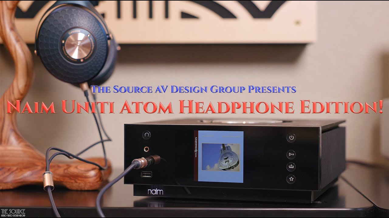 Experience the Magic of Naim Uniti Atom Headphone Edition!