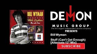 Bill Wyman - Stuff (Can&#39;t Get Enough) - Alternate 12&quot; Mix