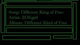 Different Kind of Free- ZOEgirl