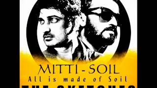 Mitti - Soil - The Sketches (Experimental Version)