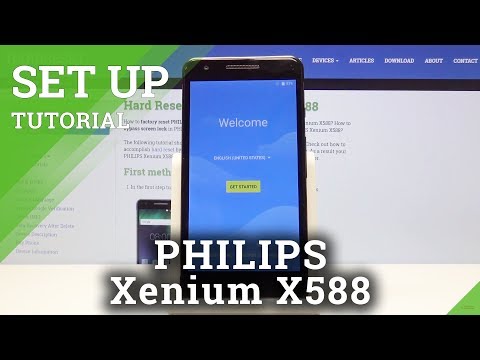 How to Set Up PHILIPS Xenium X588 - Activation & Configuration Process