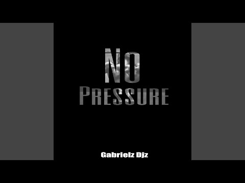 No Pressure