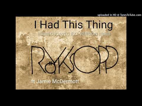 Royksopp ft Jamie McDermott - I Had This Thing (DJ Dave-G Ext Edit)