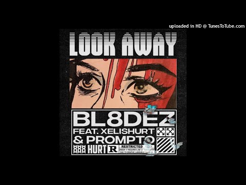 BL8DEZ - Look Away feat. Xelishurt, Prompto (prod. raizine)